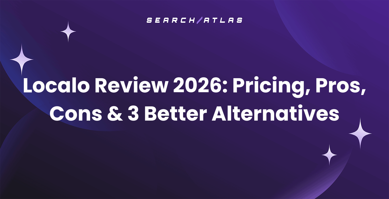 Localo Review 2026: Pricing, Pros, Cons & 3 Better Alternatives